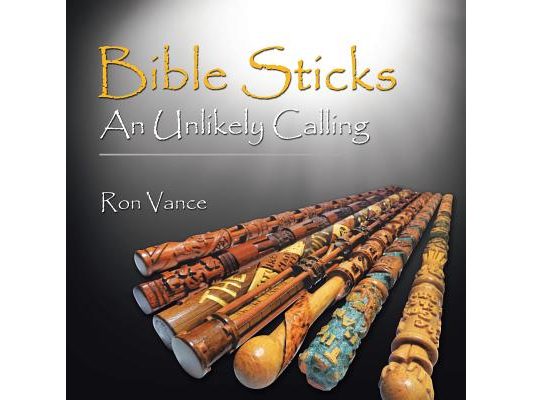 Bible Sticks An Unlikely Calling