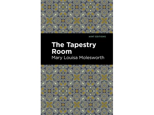 The Tapestry Room: A Child's Romance