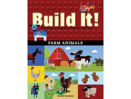 Build It! Farm Animals: Make Supercool Models with Your Favorite Lego(r) Parts