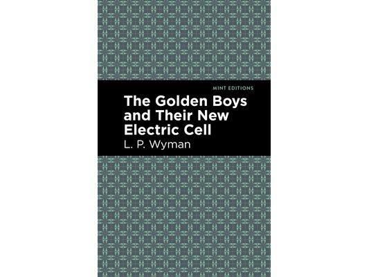 The Golden Boys and Their New Electric Cell