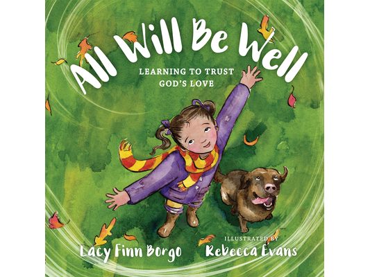All Will Be Well: Learning to Trust God's Love