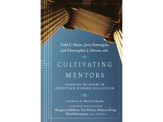 Cultivating Mentors: Sharing Wisdom in Christian Higher Education