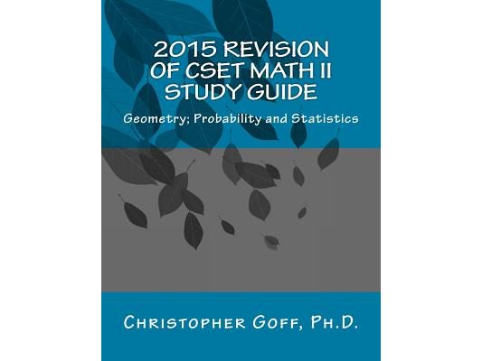 2015 Revision of CSET Math II: Geometry; Probability and Statistics