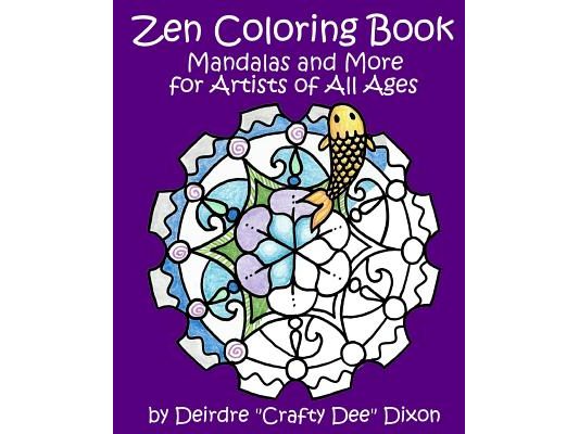 Zen Coloring Book: Mandalas and More for Artists of All Ages