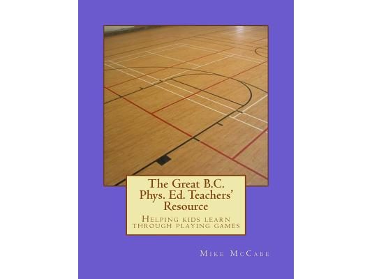 The Great British Columbia Phys. Ed. Teachers' Resource