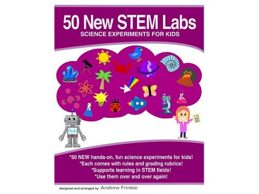 50 New STEM Labs - Science Experiments for Kids