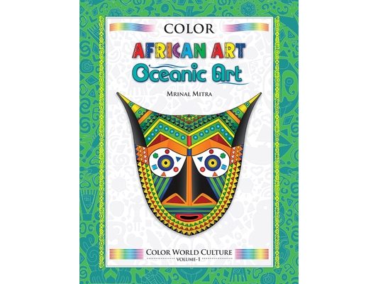 Color World Culture: African Art & Oceanic Art