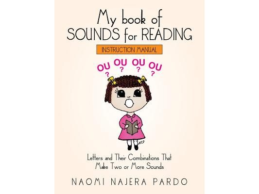 My book of SOUNDS for READING: Letters and Their Combinations That Make Two or More Sounds
