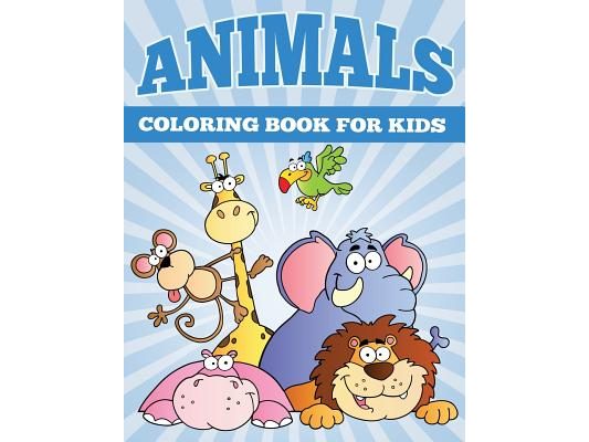 Animals Coloring Books for Kids: Fun Animal Coloring Books for Children