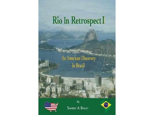 Rio in Retrospect: An American Discovery In Brazil