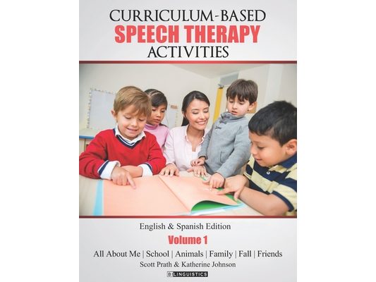 Curriculum-based Speech Therapy Activities: Pre-K / Kindergarten: English & Spanish Edition