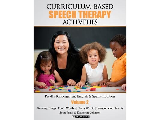 Curriculum-based Speech Therapy Activities: Volume II: Pre-K / Kindergarten English and Spanish Edition