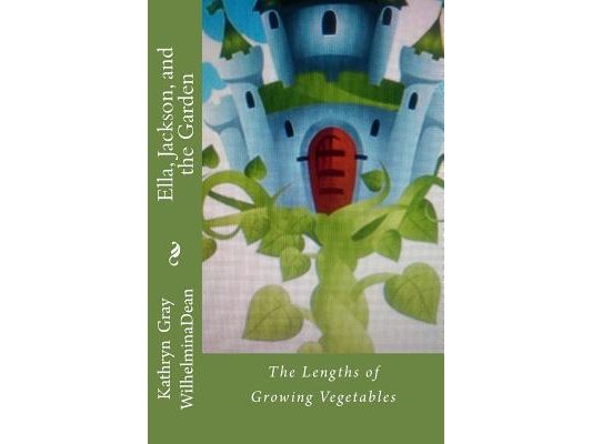 Ella, Jackson, and the Garden: The Length of Growing Vegetables