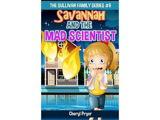 Savannah And The Mad Scientist: The Sullivan Family Series