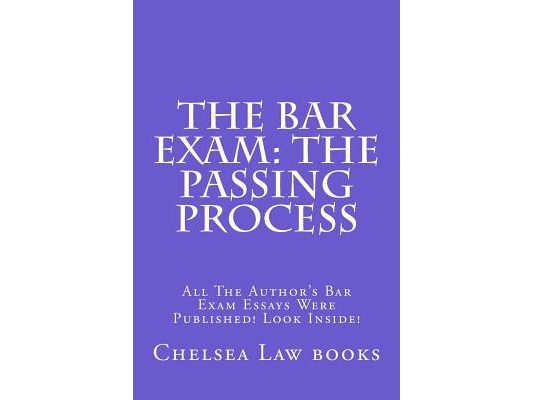 The Bar Exam: The Passing Process: All The Author's Bar Exam Essays Were Published! Look Inside!