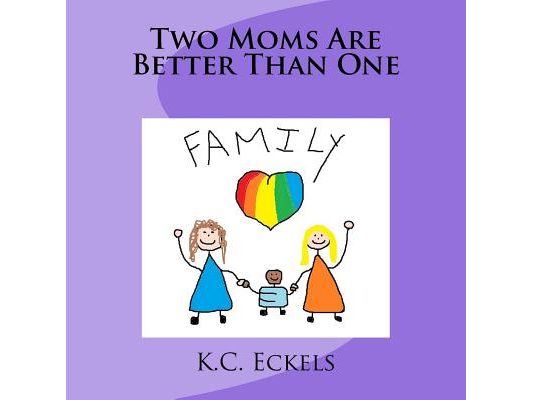 Two Moms Are Better Than One