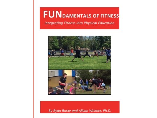 FUNdamentals of Fitness: Integrating Fitness into Physical Education