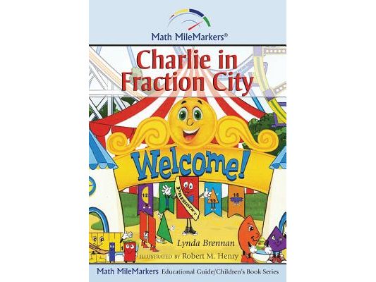 Charlie in Fraction City: A Math-Infused Story about understanding fractions as part of a whole