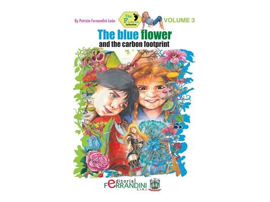 The Blue Flower and the Carbon Footprint: Volume 3 The Footprint Collection