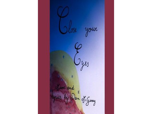 Close Your Eyes: A children's lullaby original story words and music