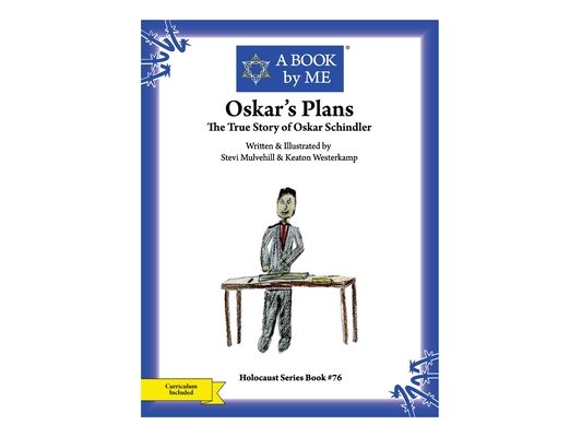 Oskar's Plans: The True Story of Oskar Schindler