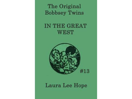 The Bobbsey Twins In the Great West - A Children's Adventure: A Children's Adventure