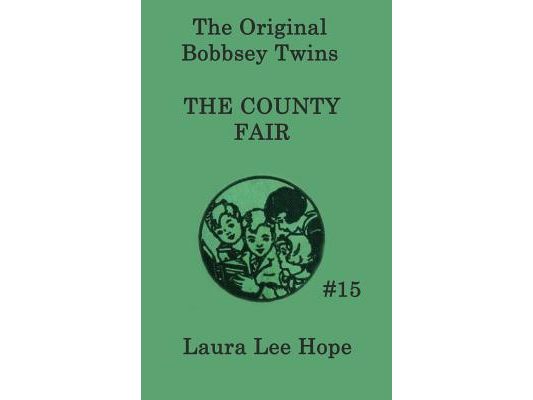 The Bobbsey Twins at the County Fair: A Classic Bobbsey Twins Adventure at the County Fair