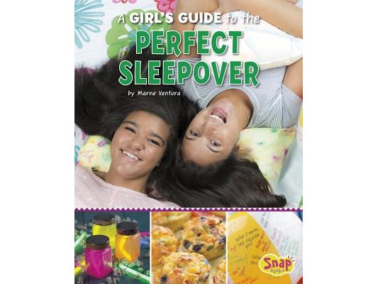A Girl's Guide to the Perfect Sleepover