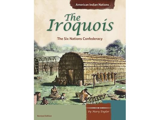 The Iroquois: The Six Nations Confederacy