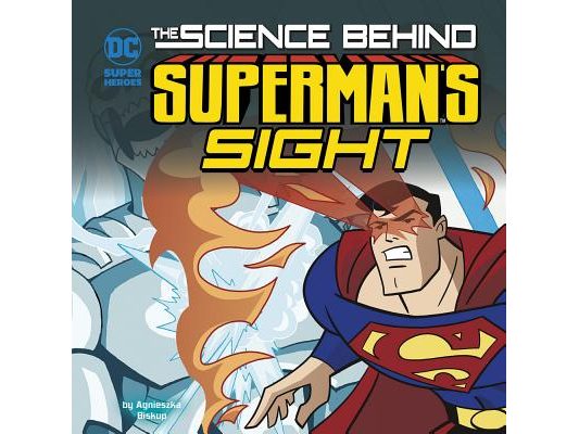 The Science Behind Superman's Sight