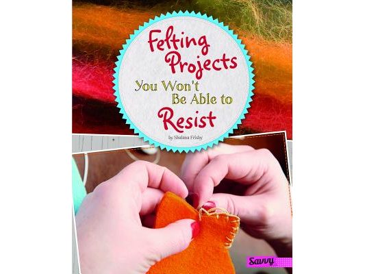 Felting Projects You Won't Be Able to Resist