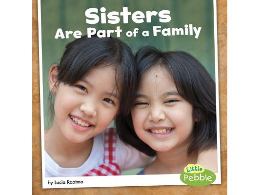 Sisters Are Part of a Family