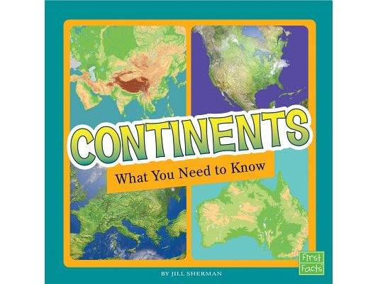 Continents: What You Need to Know