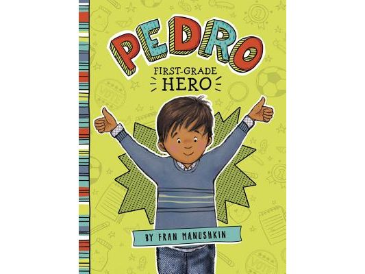 Pedro, First-Grade Hero