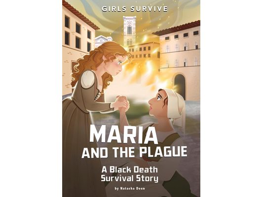 Maria and the Plague: A Black Death Survival Story