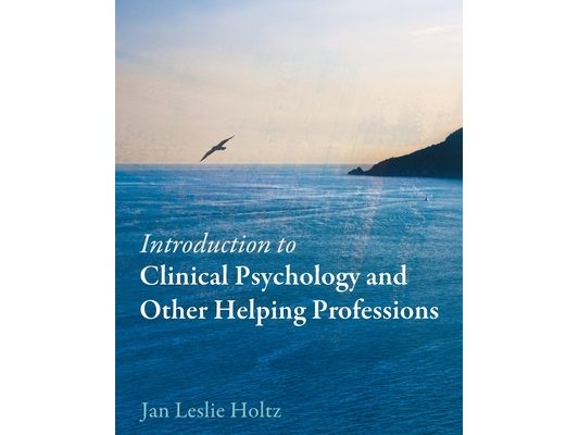 Introduction to Clinical Psychology and Other Helping Professions