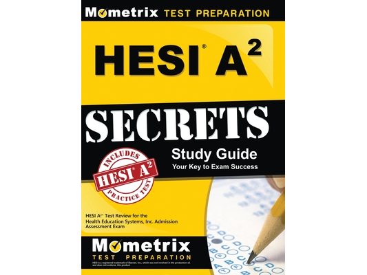 Hesi A2 Secrets Study Guide: Hesi A2 Test Review for the Health Education Systems, Inc. Admission Assessment Exam