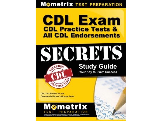 CDL Exam Secrets - CDL Practice Tests & All CDL Endorsements Study Guide: CDL Test Review for the Commercial Driver's License Exam