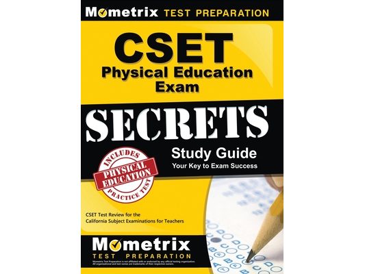 Cset Physical Education Exam Secrets Study Guide: Cset Test Review for the California Subject Examinations for Teachers