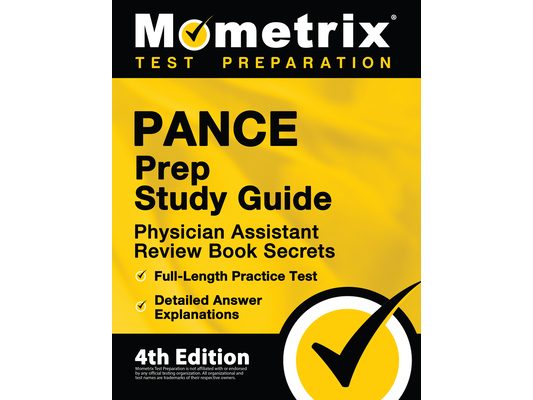 PANCE Prep Study Guide - Physician Assistant Review Book Secrets, Full-Length Practice Test, Detailed Answer Explanations: [4th Edition]