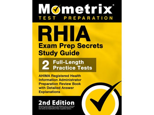 RHIA Exam Prep Secrets Study Guide - AHIMA Registered Health Information Administrator Preparation Review Book, Full-Length Practice Test, Detailed An