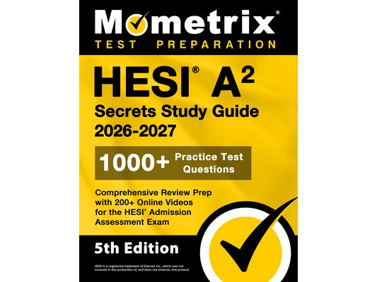 Hesi A2 Secrets Study Guide 2026-2027: 1000+ Practice Test Questions, Comprehensive Review Prep with 200+ Online Videos for the Hesi Admission Assessm