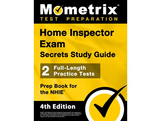 Home Inspector Exam Secrets Study Guide - 2 Full-Length Practice Tests, Prep Book for the Nhie: [4th Edition]