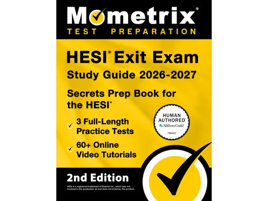 Hesi Exit Exam Study Guide 2026-2027 - 3 Full-Length Practice Tests, 60+ Online Video Tutorials, Secrets Prep Book for the Hesi: [2nd Edition]