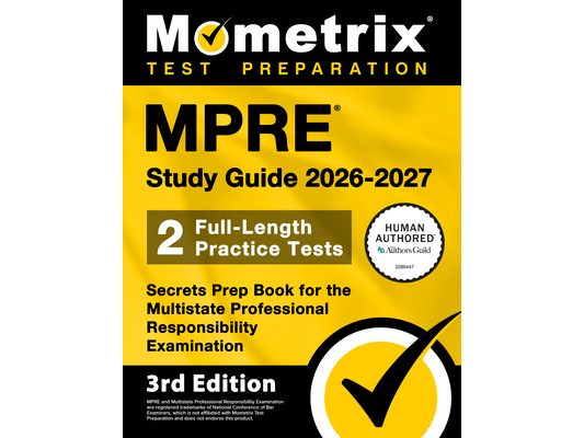 Mpre Study Guide 2026-2027 - 2 Full-Length Practice Tests, Secrets Prep Book for the Multistate Professional Responsibility Examination: [3rd Edition]