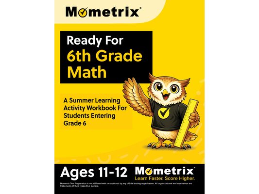 Ready For 6th Grade Math: A Summer Learning Activity Workbook For Students Entering Grade 6 [Ages 11-12]