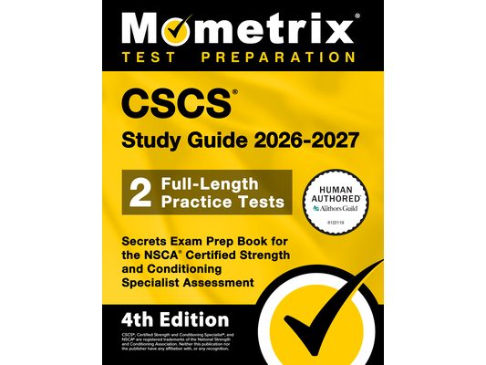 CSCS Study Guide 2026-2027 - 2 Full-Length Practice Tests, Secrets Exam Prep Book for the Nsca Certified Strength and Conditioning Specialist Assessme