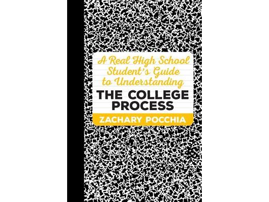 A Real High School Student's Guide to Understanding the College Process