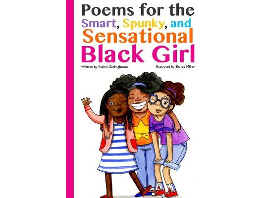 Poems for the Smart, Spunky, and Sensational Black Girl