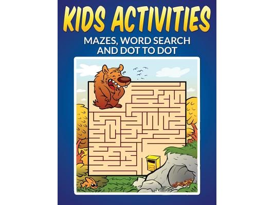Kids Activities - Mazes, Word Search and Dot to Dot